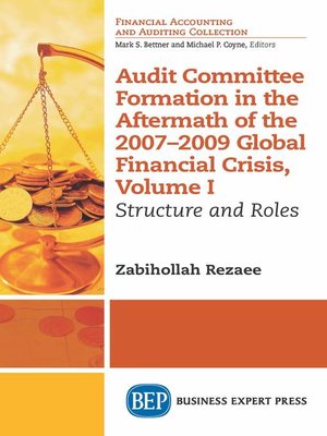 cover image of Audit Committee Formation in the Aftermath of 2007-2009 Global Financial Crisis, Volume 1